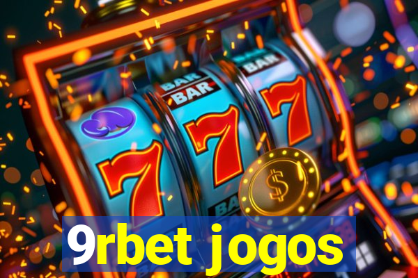 9rbet jogos